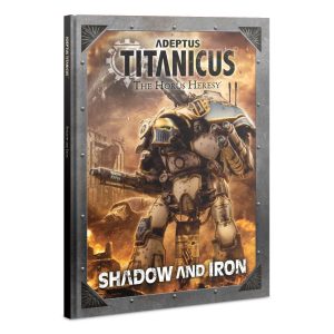 Adeptus Titanicus: Shadow and Iron